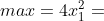 max=4x_1^2+x_2*sin(x_3^{0.5})